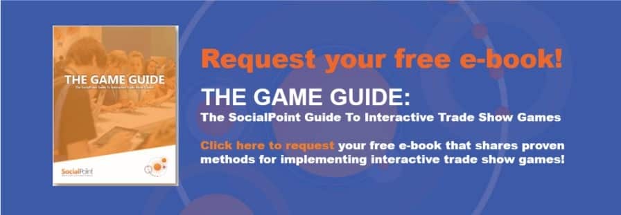 The Game Guide - The SocialPoint Guide To Interactive Trade Show Games - request at end of blog post