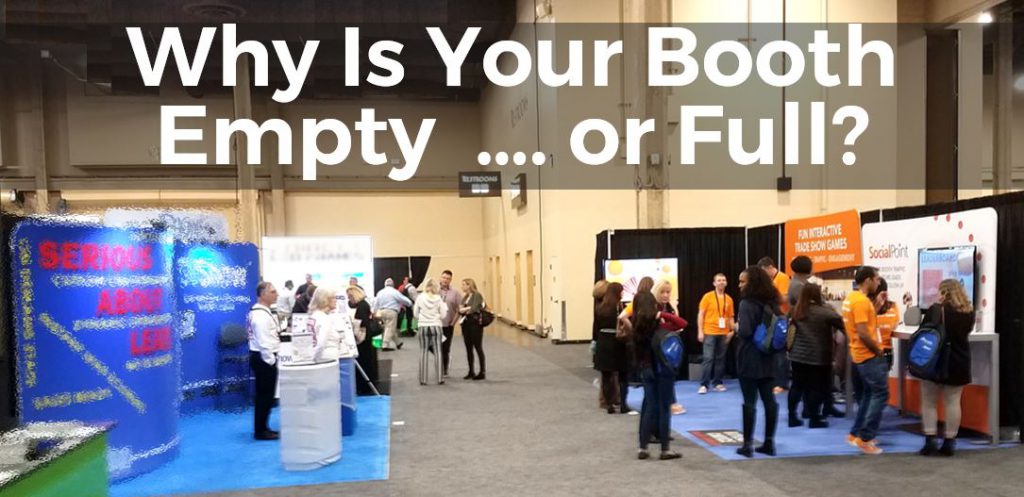 why is your trade show booth empty or full