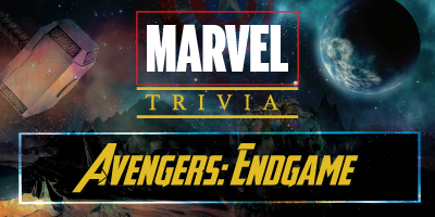 Marvel Trivia | Avengers Trivia | Avengers EndGame