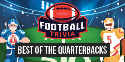 Football Trivia | Best of the Quarterbacks