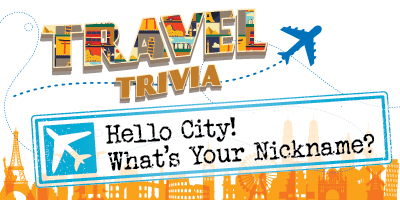Travel Trivia – City Nickname Trivia