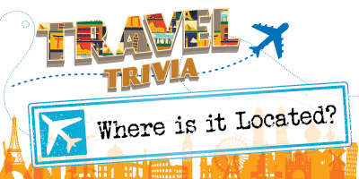 Travel Trivia – Where is it Located?